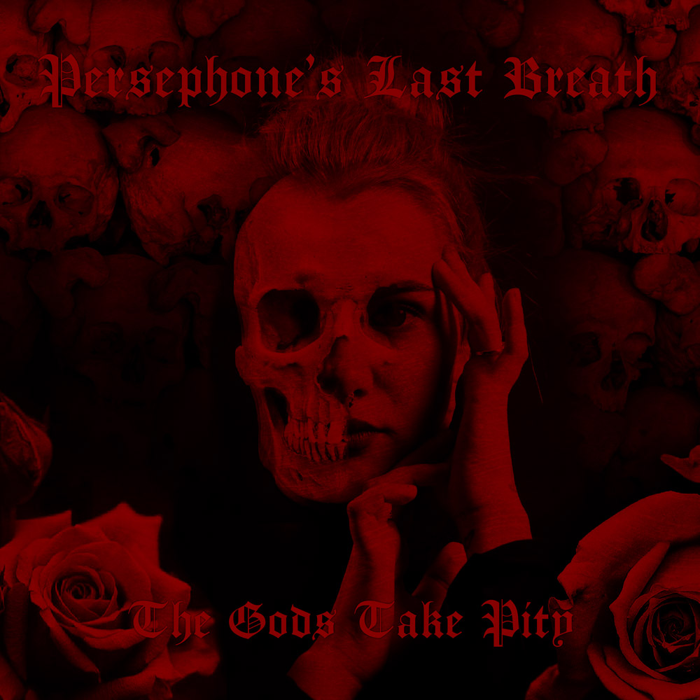 The Gods Take Pity - Persephone's Last Breath